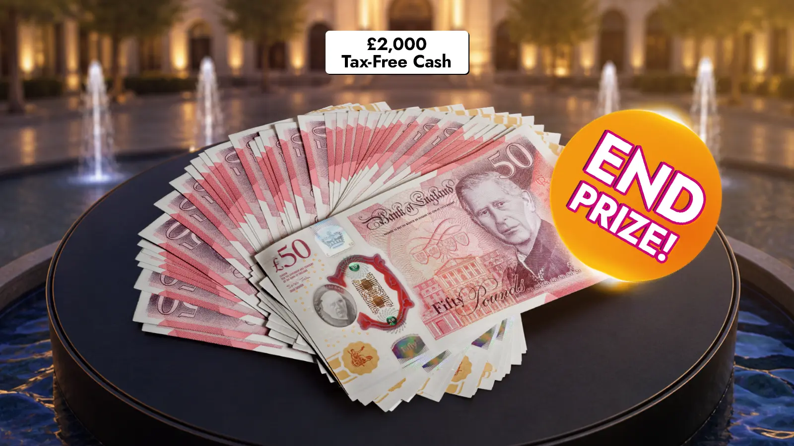   Instantly Win With The Fountain of Prizes From £1.59 Per Ticket!