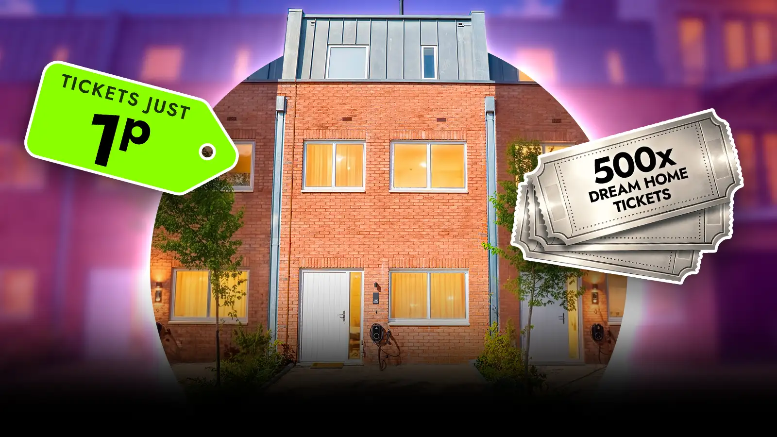   Win 500 Dream House Tickets!