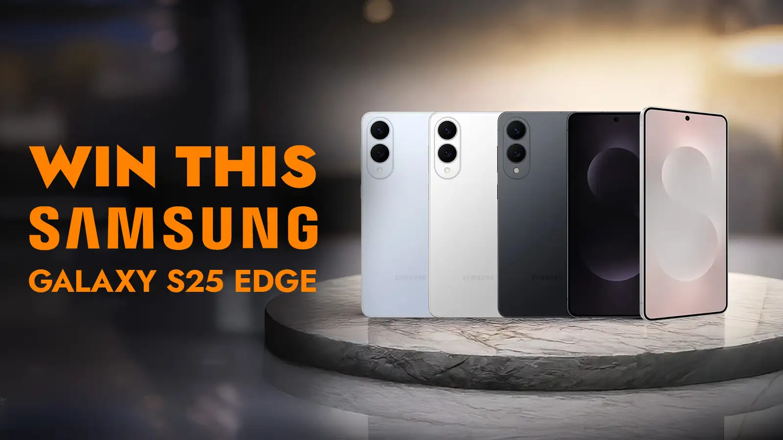   Win this new Samsung Galaxy S25 Edge