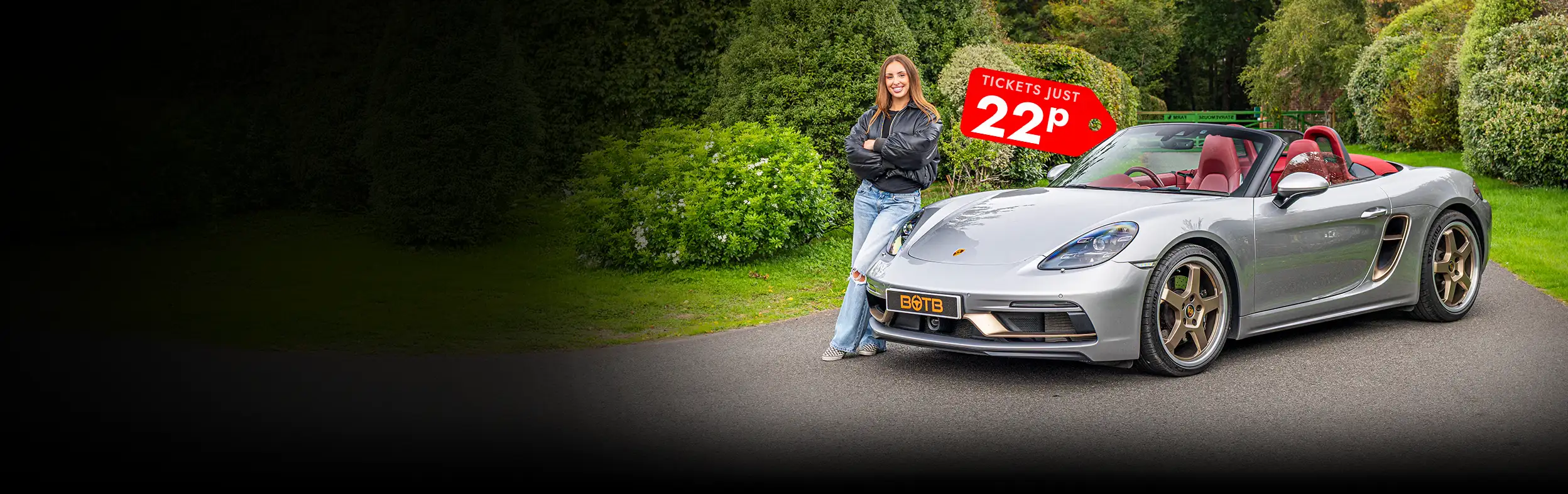   Time is running out! Feel Porsche Performance - Win This 718 Boxster 25 Years Edition for Just 22p!