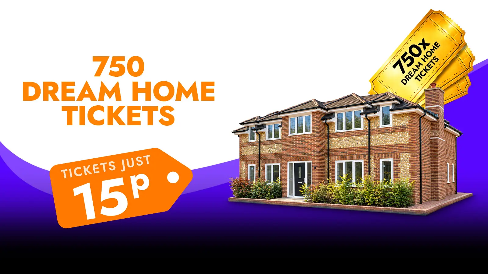   Win 750 Dream House Tickets!