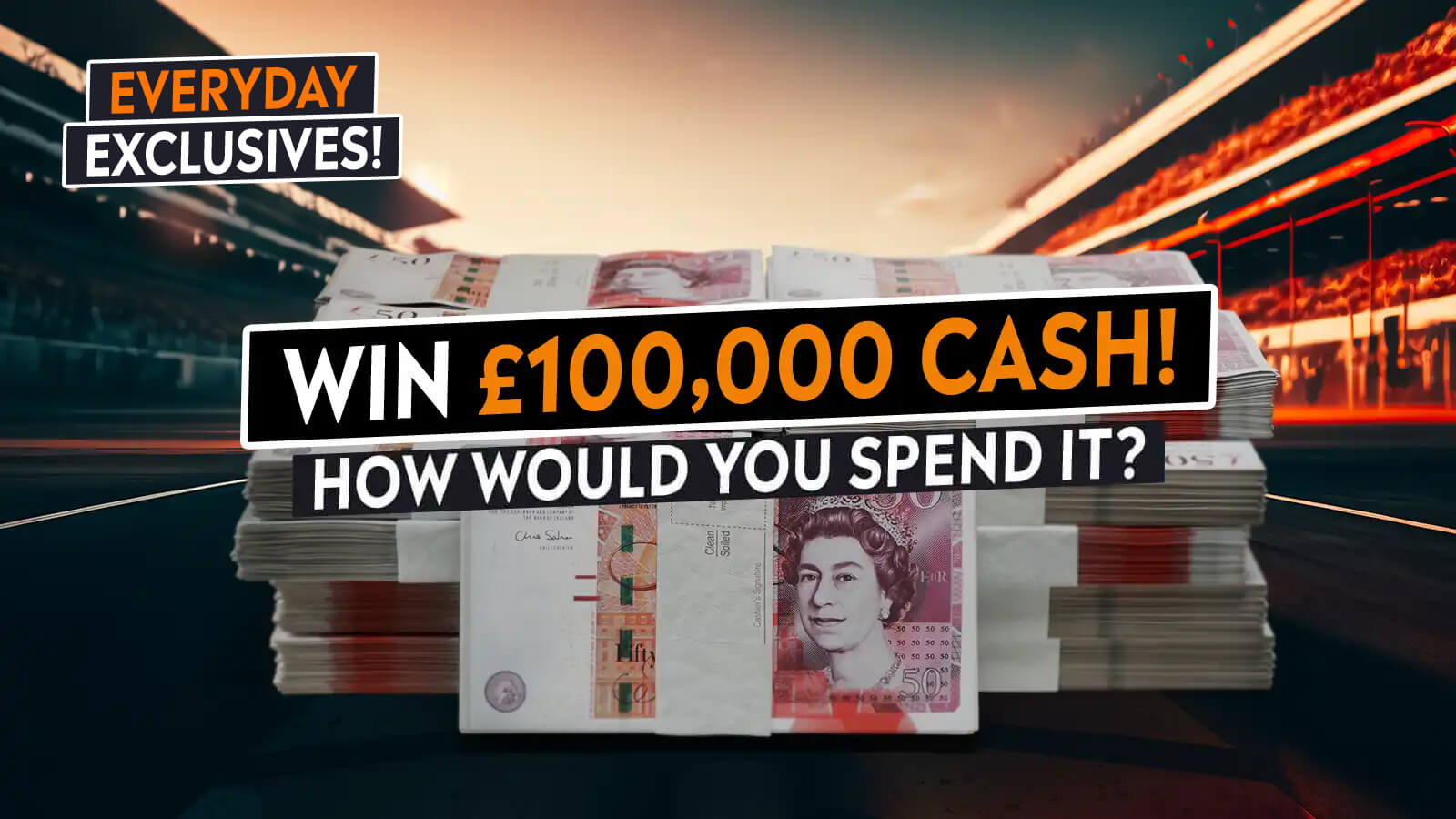  Cash Prize £100,000