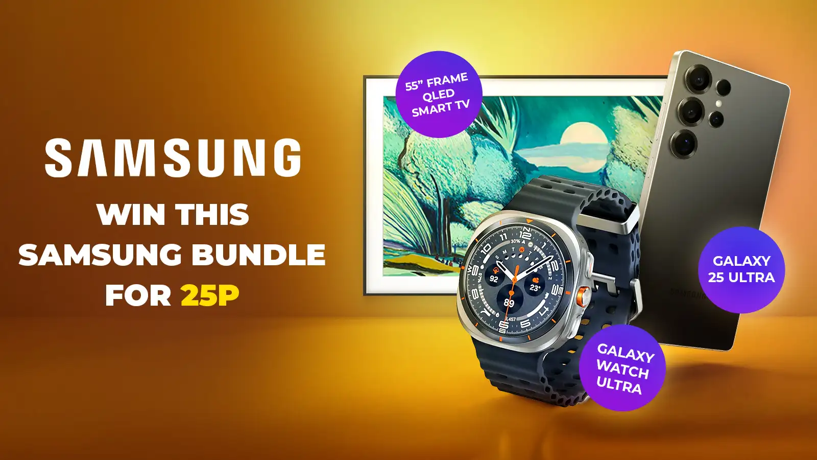   Win a Samsung Bundle, Including the Galaxy 25 Ultra, Watch Ultra & Smart TV!