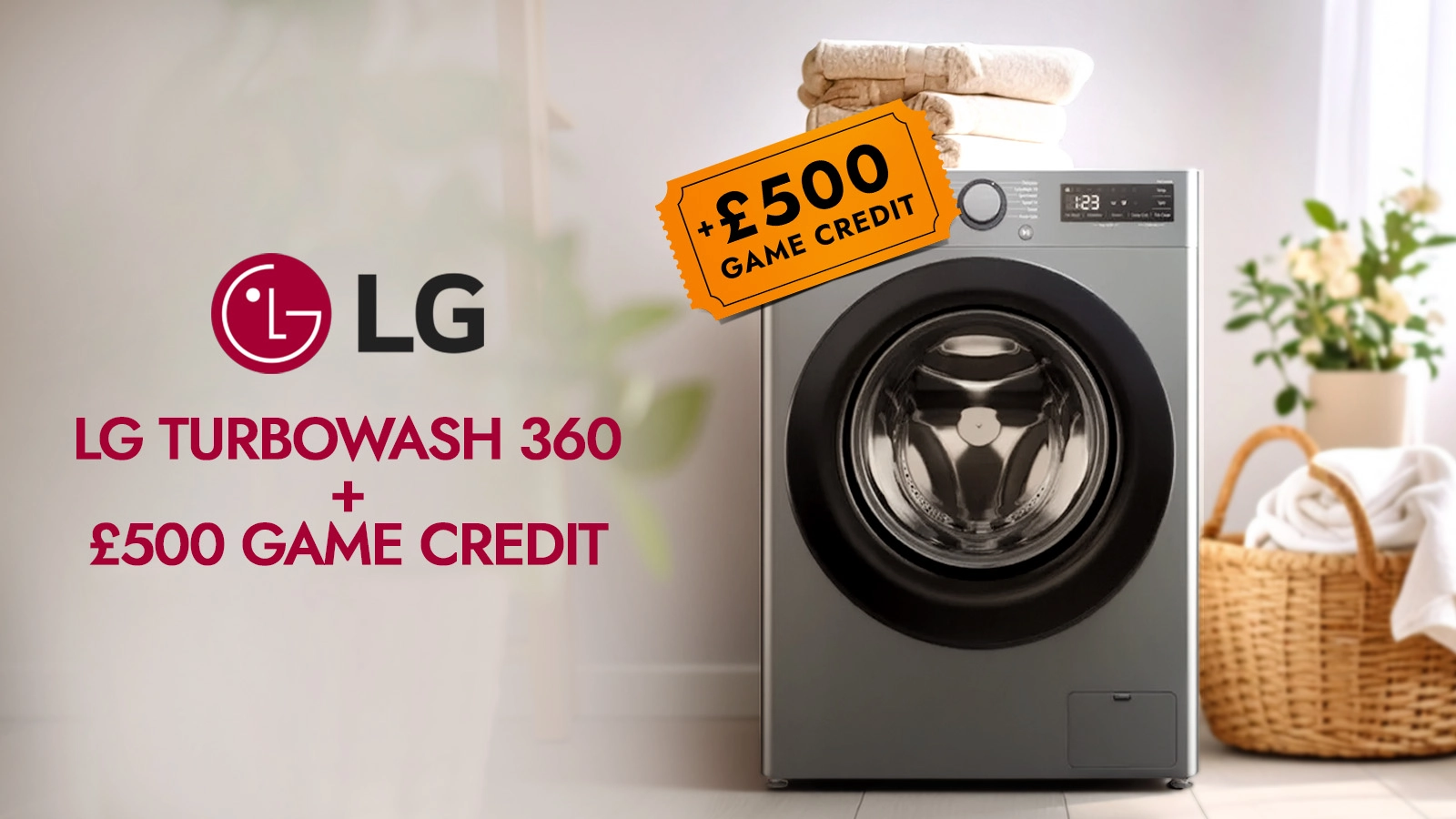   Win a LG TurboWash 360 + £500 Game Credit