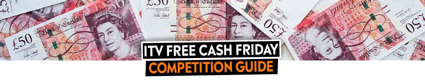 “ITV free cash friday competition banner