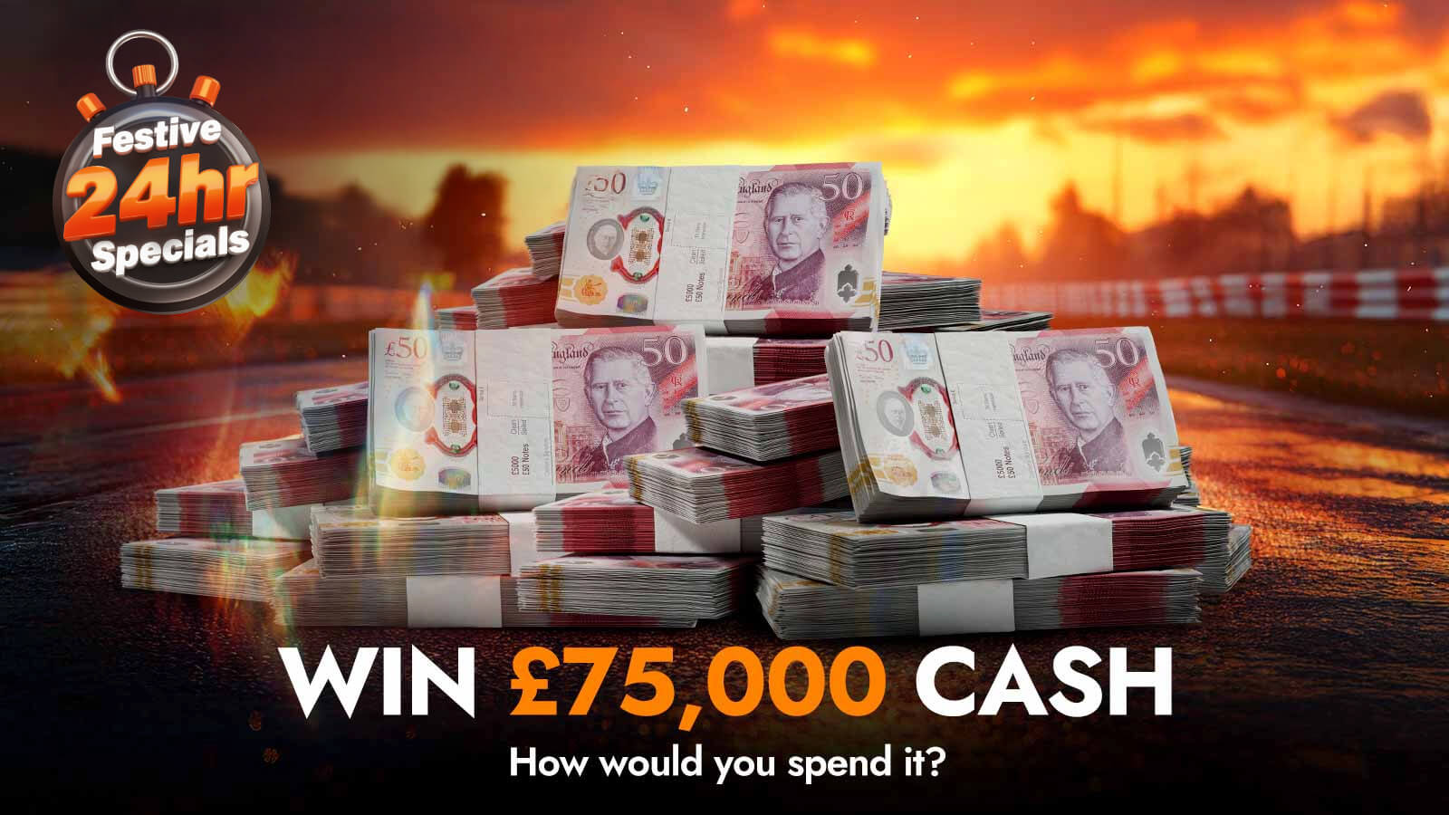  Cash Prize £75,000