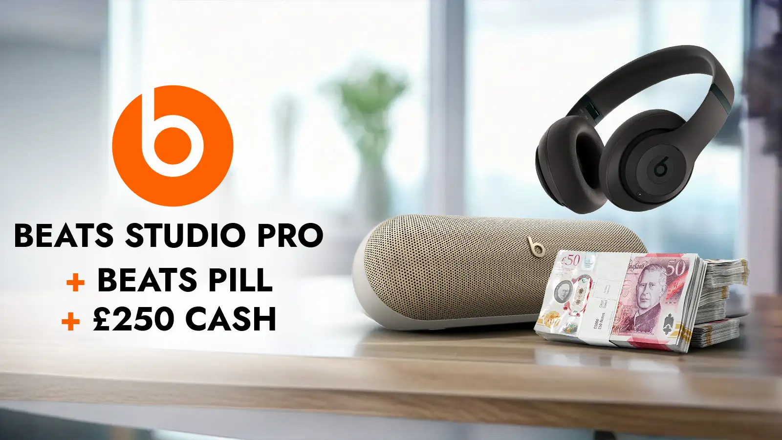   Win a Beats Studio Pro + Beats Pill + £250 Cash!