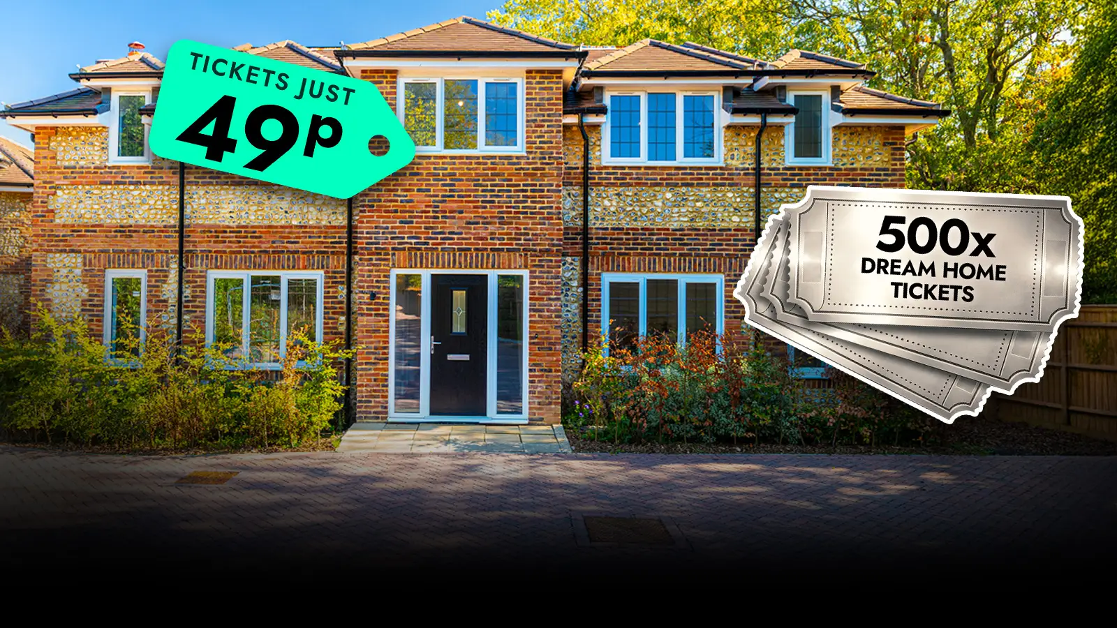   Win 500 Dream House Tickets!