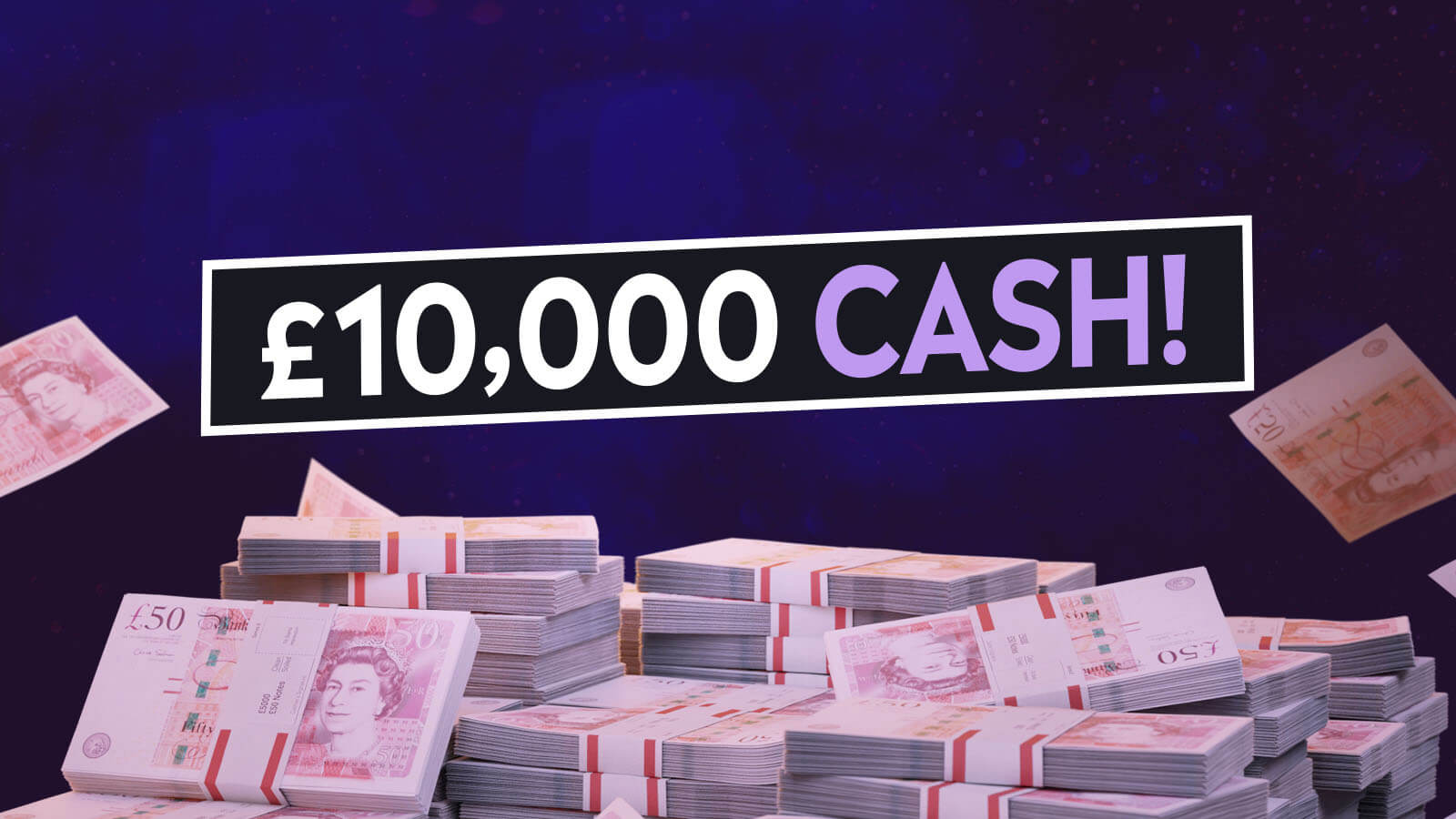   £500k Instant Wins + £5k Cash End Prize