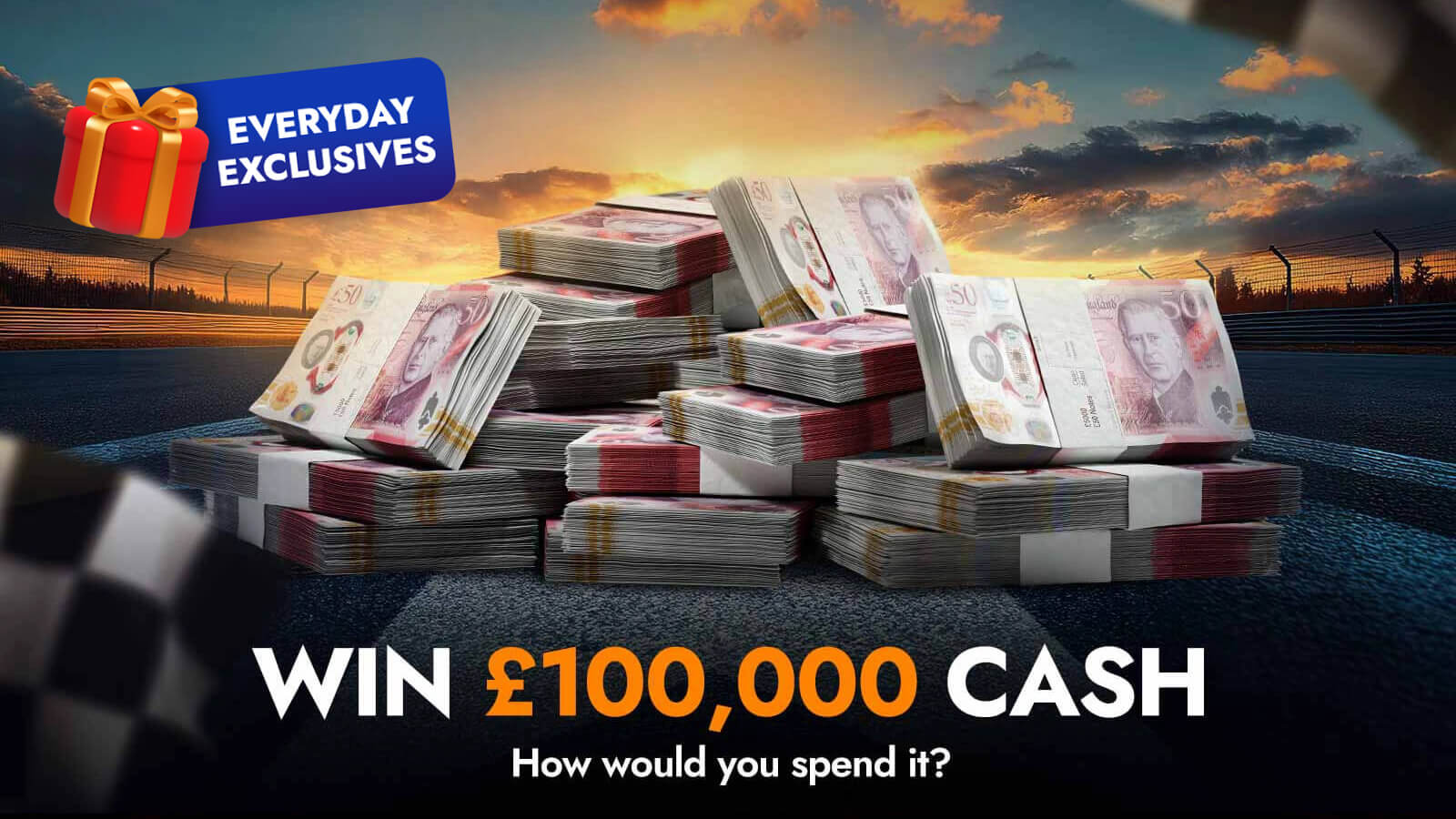  Cash Prize £100,000