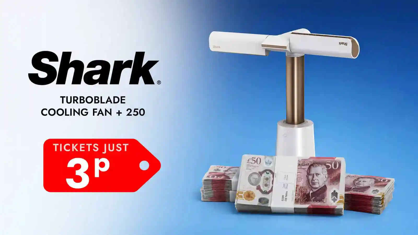   Win a Shark TurboBlade Multi-Directional Cooling Fan + £250