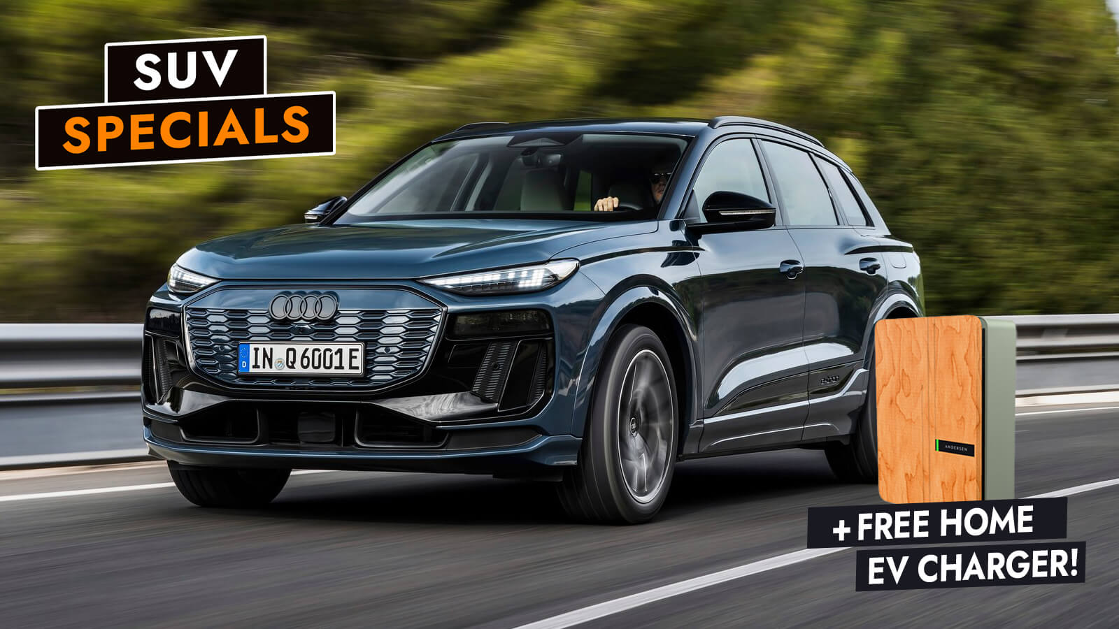 Audi Q6 e-tron Edition 1 quattro + FREE Andersen charger