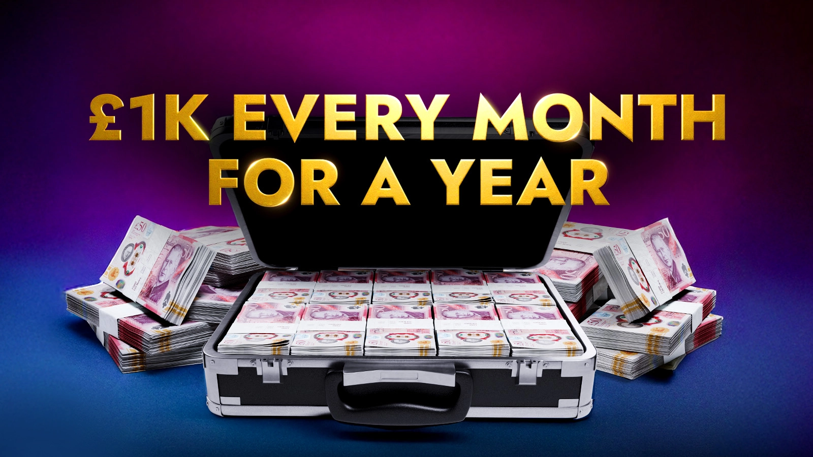   Win £1k/monthly for a year!