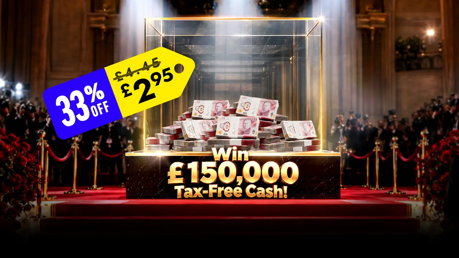  Cash Prize £150,000