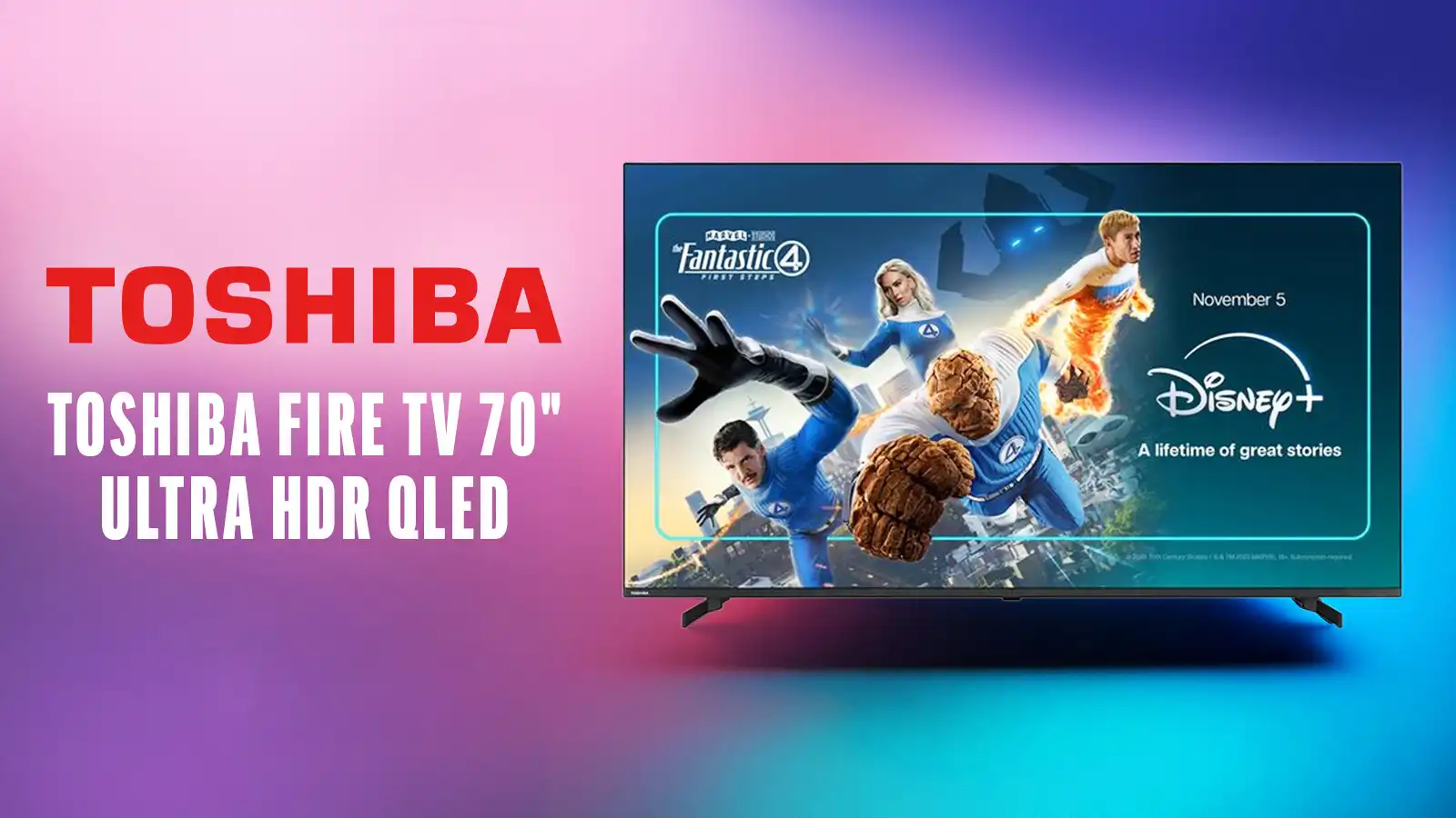   Win a Toshiba Fire 70" Ultra HDR QLED TV!