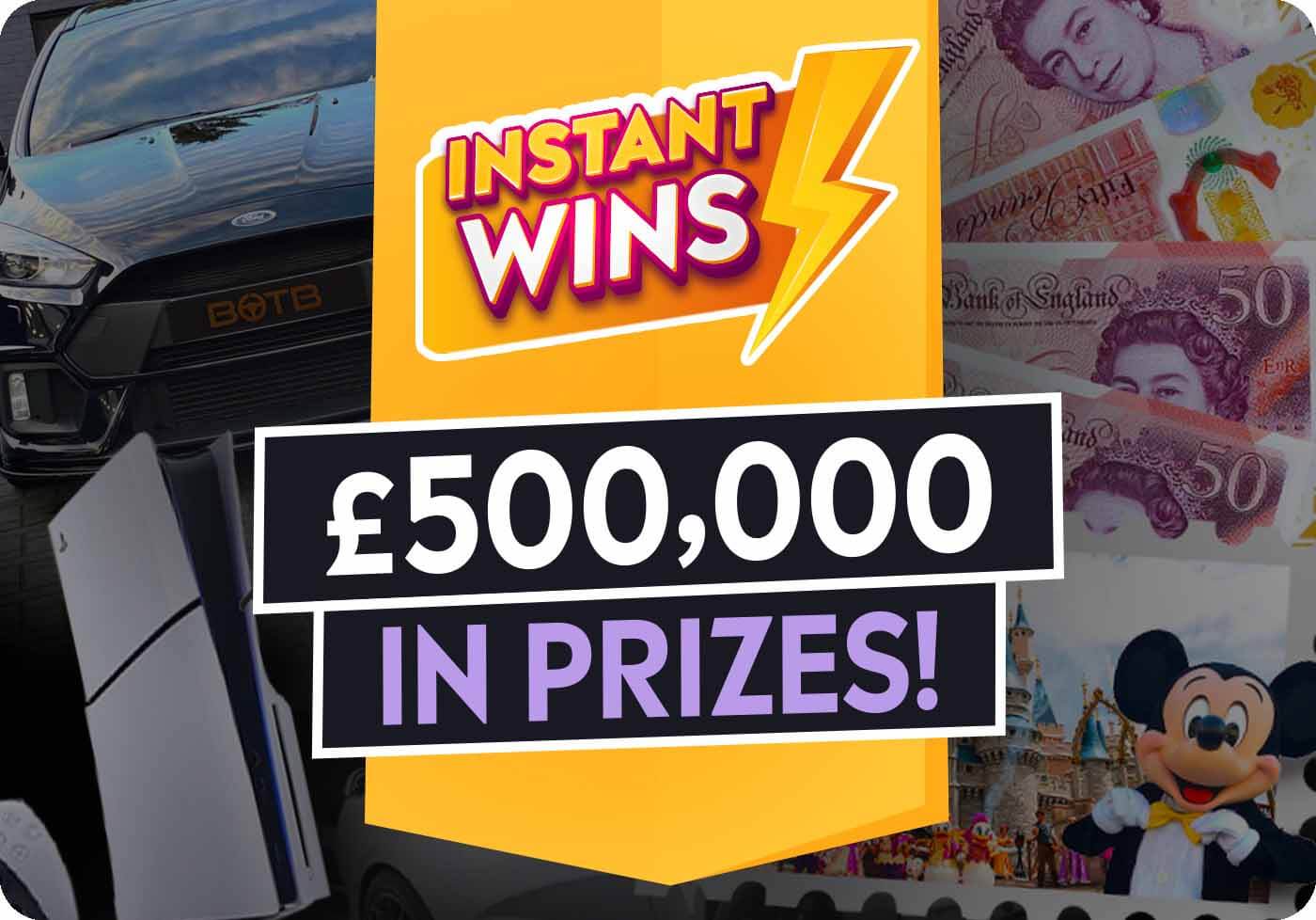 £500,000 Instant Wins