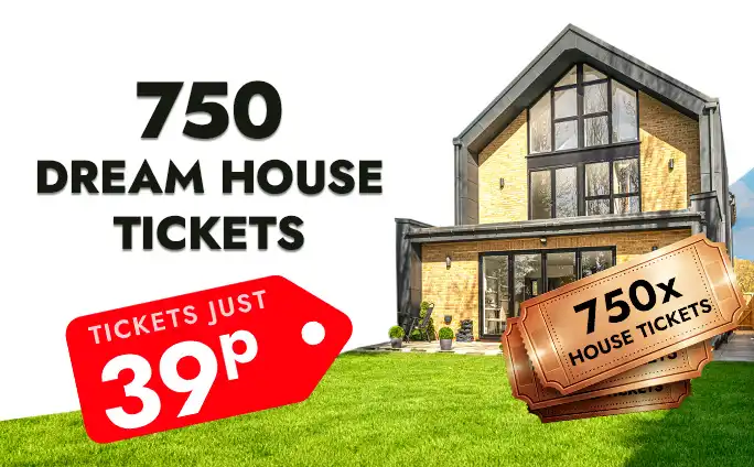 Win 750 House Tickets for 39p