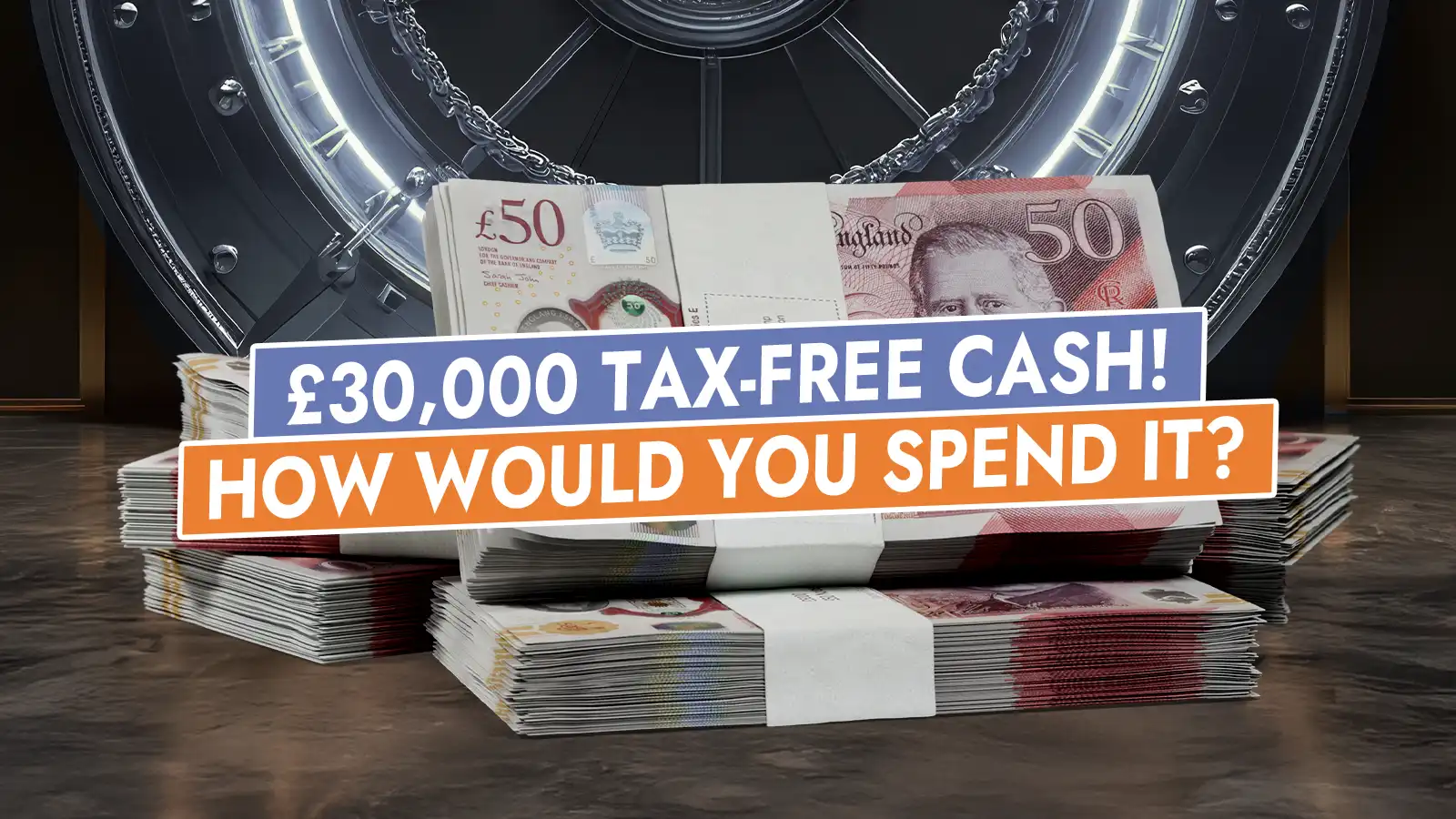 Cash Prize £30,000