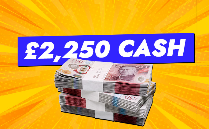 Win £2,250 Cash
