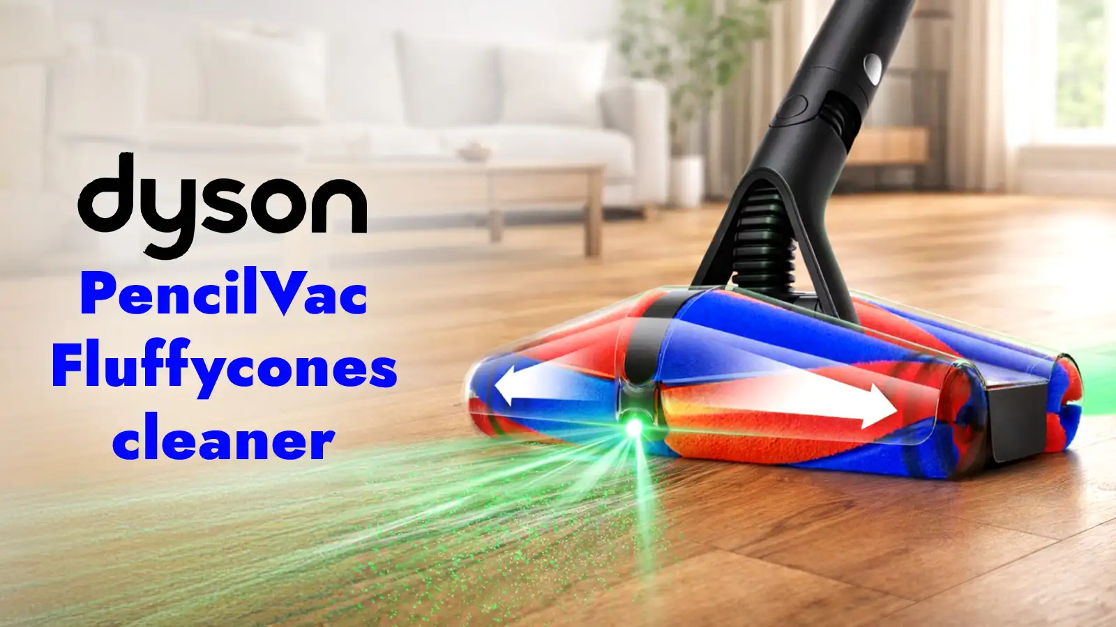   Win A Dyson PencilVac Fluffycones™ Vacuum Cleaner
