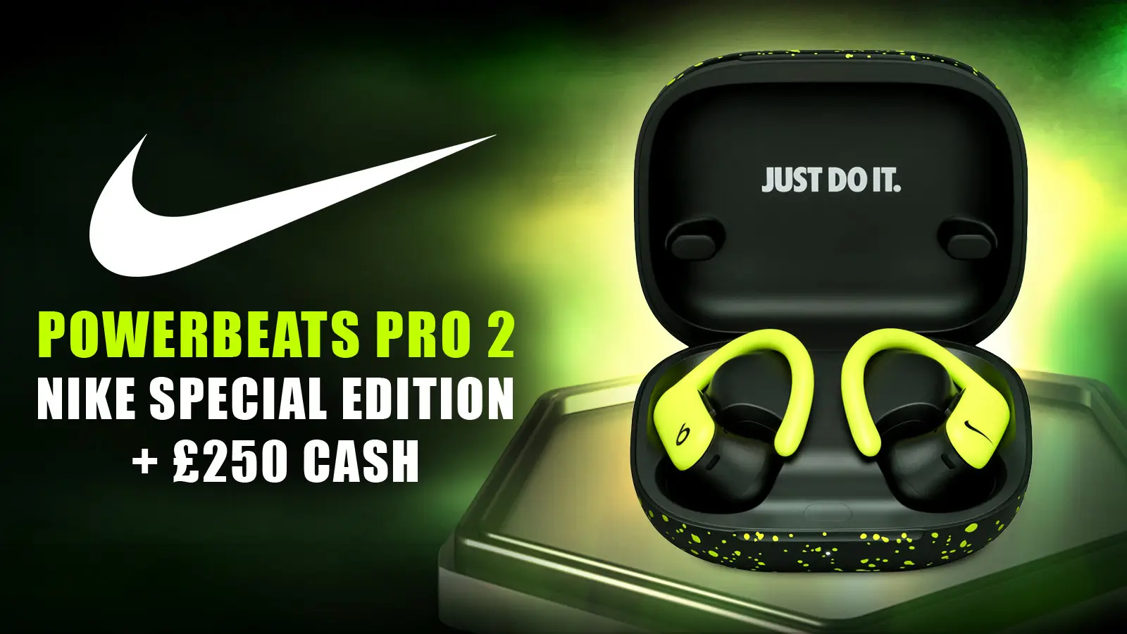   Win these Power Beats Pro 2 (Nike Edition) + £250