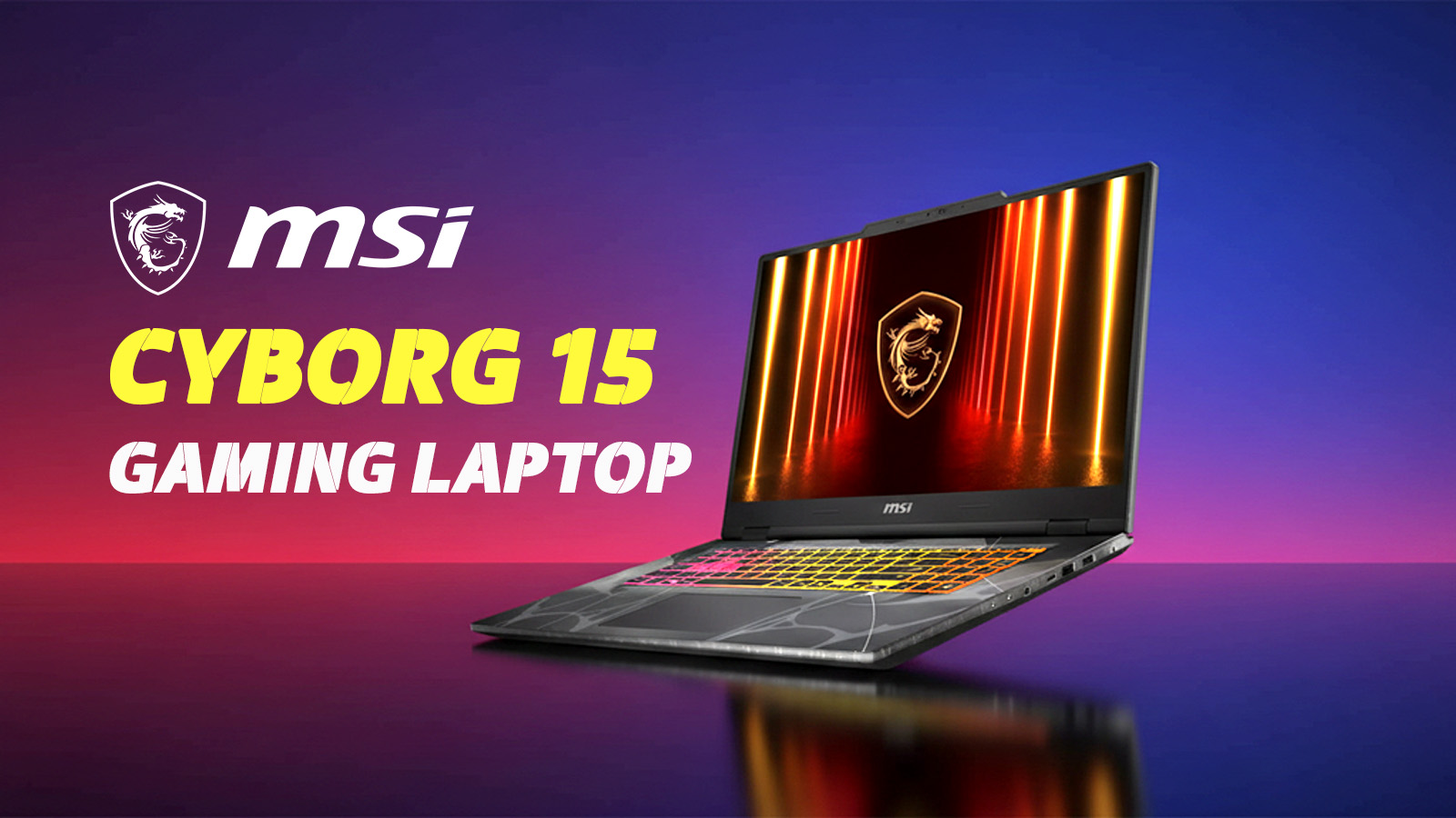   Win an MSI Cyborg 15 Gaming Laptop!