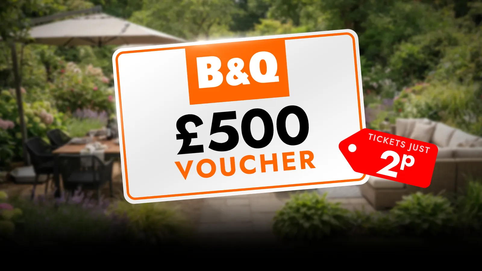   £500 B&Q Voucher