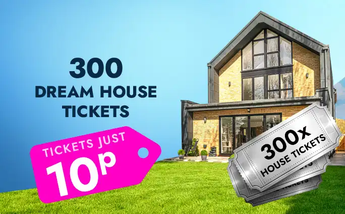 Win 300 House Tickets For 10p!