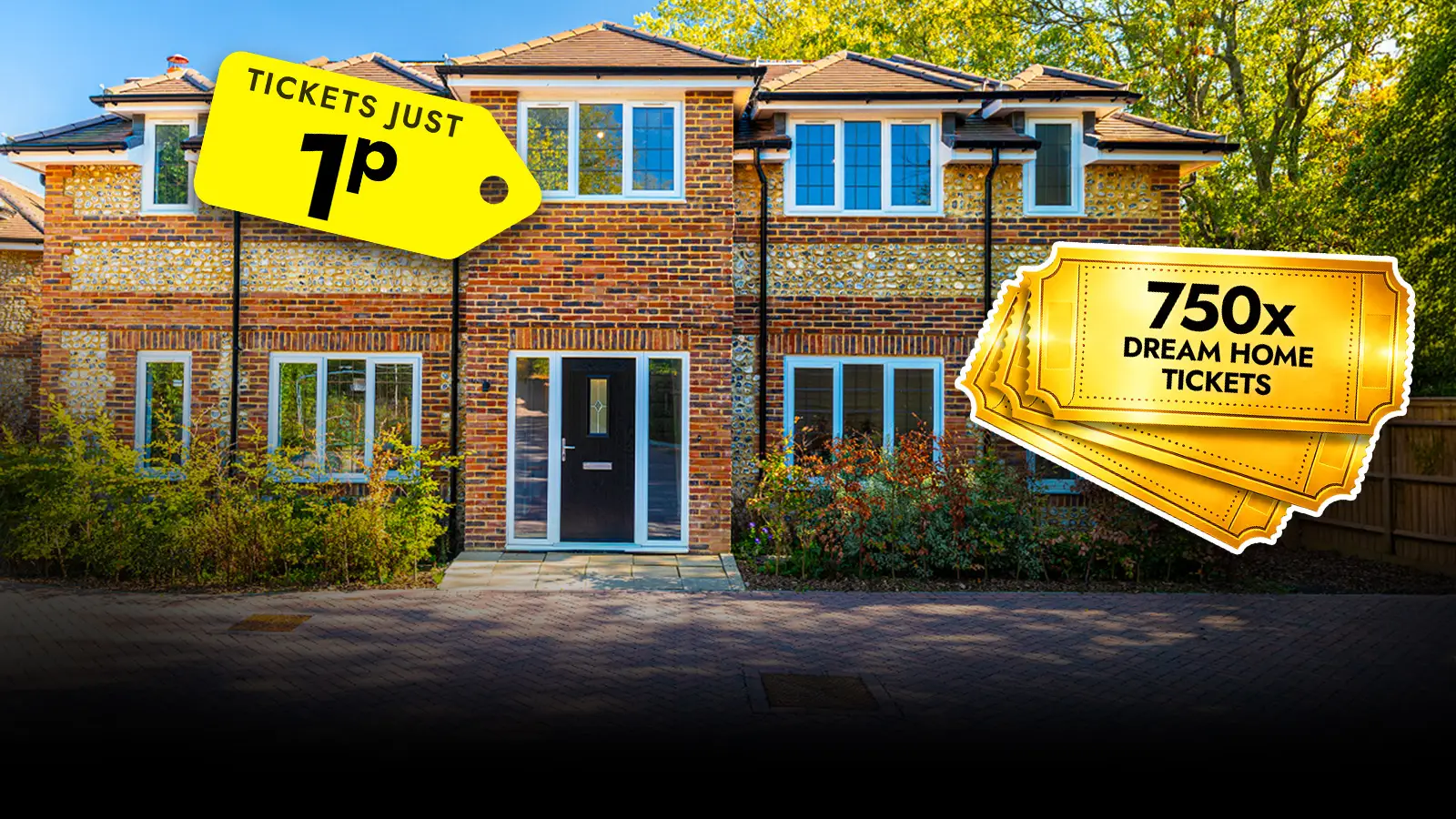   Win 750 Dream House Tickets!
