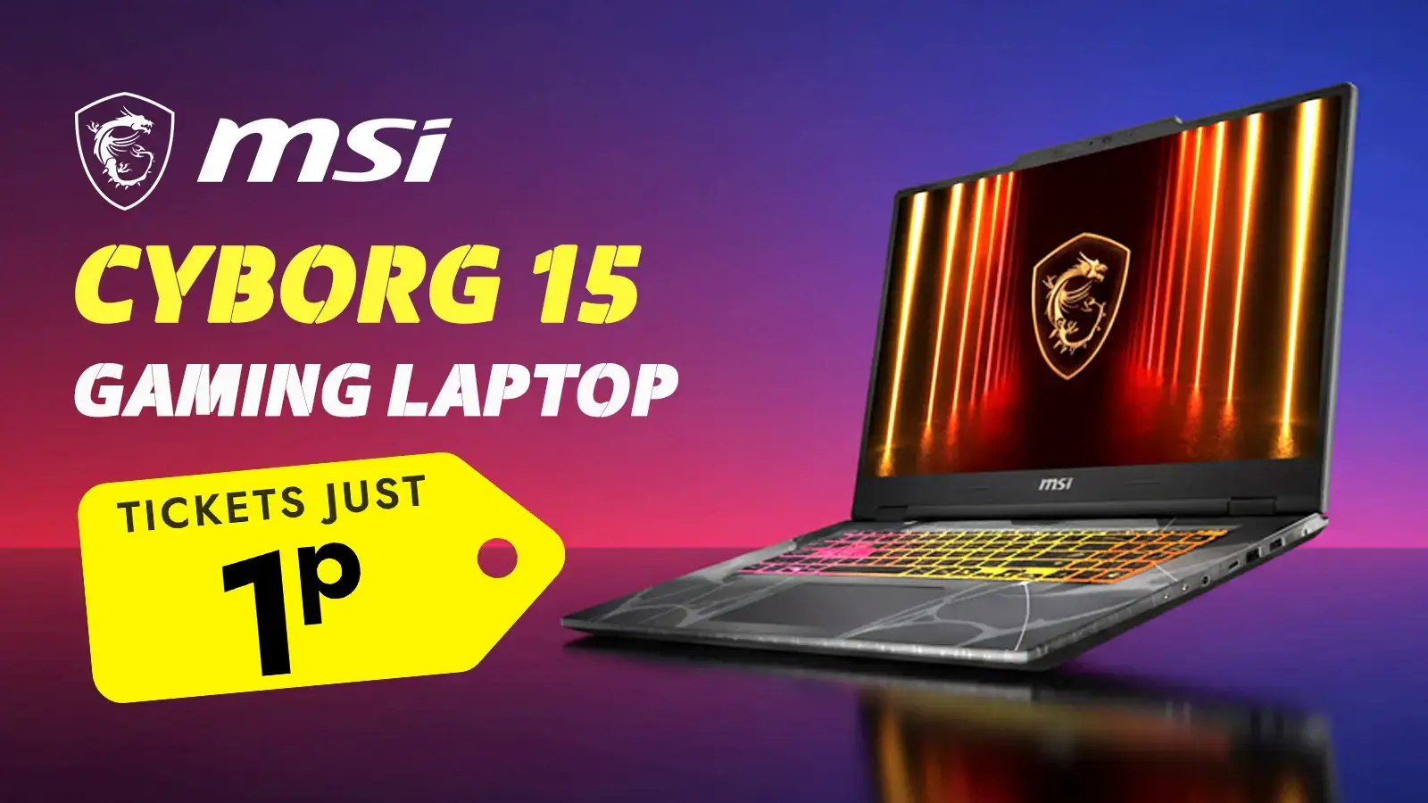   Win an MSI Cyborg 15 Gaming Laptop!